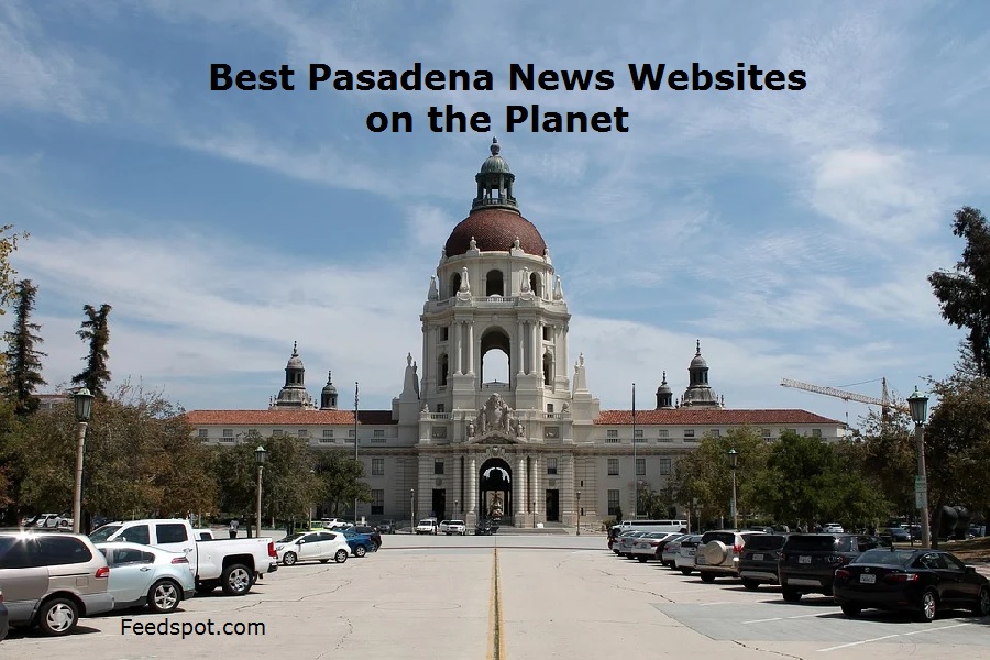 Top 10 Pasadena News Websites (City in California) in 2026